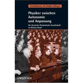 Physiker zwischen Autonomie und Anpassung - Dieter Hoffmann