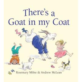 There's a Goat in My Coat - Rosemary Milne