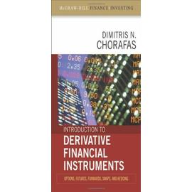 Introduction To Derivative Financial Instruments: Bonds, Swaps, Options, Hedging And Portfolio Management - Dimitris N. Chorafas
