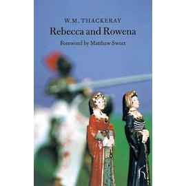Rebecca and Rowena - W M Thackeray