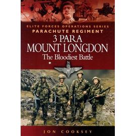 3 Para: Mount Longdon - The Bloodiest Battle - Jon Cooksey