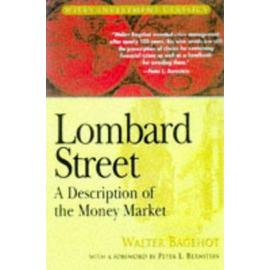 Lombard Street: A Description Of The Money Market - Walter Bagehot