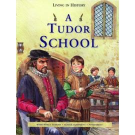 A Tudor School - Peter Chrisp