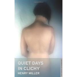 Quiet Days In Clichy - Henry Miller