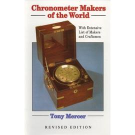 Chronometer Makers of the World - Tony Mercer