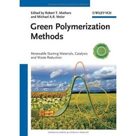 Green Polymerization Methods - Robert T. Mathers