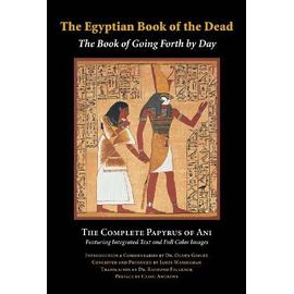 The Egyptian Book of the Dead: The Book of Going Forth by Day - James Wasserman