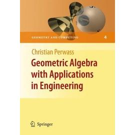 Geometric Algebra with Applications in Engineering - Christian Perwass