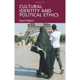 Cultural Identity and Political Ethics - Paul Gilbert