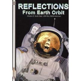 Reflections From Earth Orbit - Captain Winston E Scott