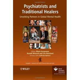 Psychiatrists and Traditional Healers: Unwitting Partners in Global Mental Health - Collectif