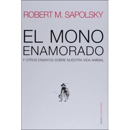 El Mono Enamorado - Robert M. Sapolsky