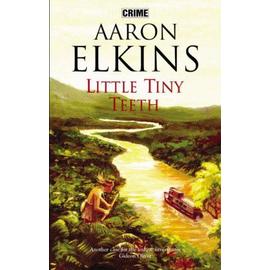 Little Tiny Teeth - Aaron J. Elkins