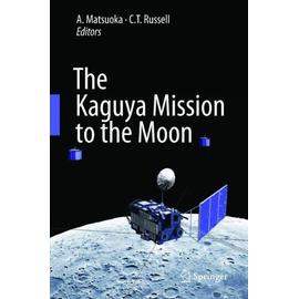 The Kaguya Mission to the Moon - A. Matsuoka