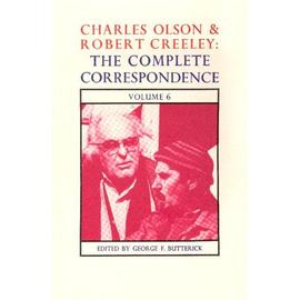 Charles Olson & Robert Creeley: The Complete Correspondence: Volume 6 - Charles Olson