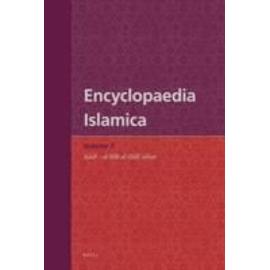Encyclopaedia Islamica Volume 3: Adab - Al-B&#257;b Al-&#7716;&#257;d&#299; &#703;ashar - Wilferd Madelung