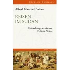 Reisen im Sudan - Alfred Edmund Brehm