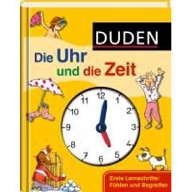 Duden - Die Uhr und die Zeit - Hanneliese Schulze