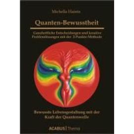 Haintz, M: Quanten-Bewusstheit Ganzheitli. Entscheidungen - Michelle Haintz