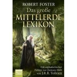 Das große Mittelerde-Lexikon - Robert Foster