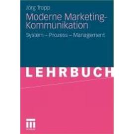 Moderne Marketing-Kommunikation - Jörg Tropp