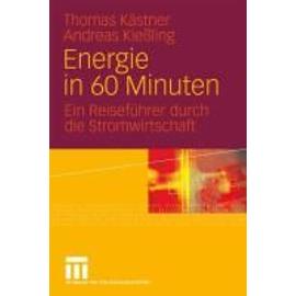 Energie in 60 Minuten - Thomas Kästner