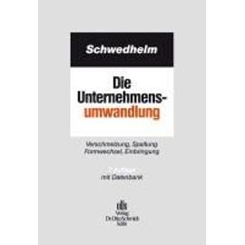 Die Unternehmensumwandlung - Rolf Schwedhelm
