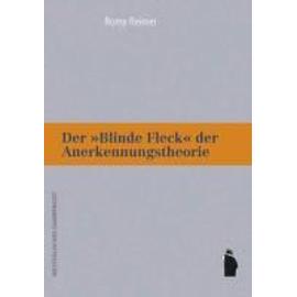 Reimer, R: "Blinde Fleck" der Anerkennungstheorie - Romy Reimer