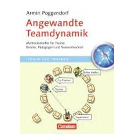 Angewandte Teamdynamik - Armin Poggendorf