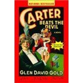 Carter Beats The Devil - Glen Gold