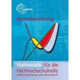 Formelsammlung Mathematik für die Fachhochschulreife - Bernhard Grimm
