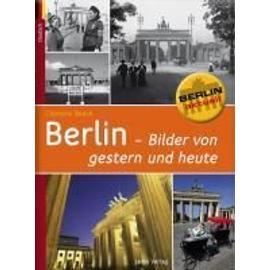 Berlin - Bilder von gestern und heute - Clemens Beeck