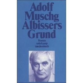 Albissers Grund - Adolf Muschg