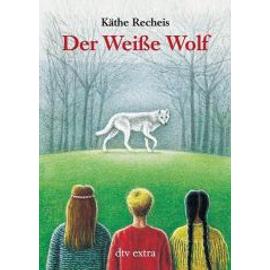 Recheis, K: Weisse Wolf