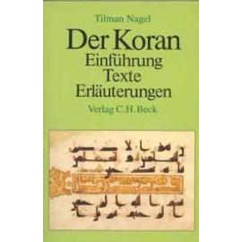 Der Koran - Tilman Nagel