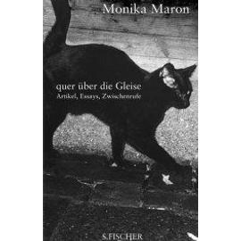 Quer über die Gleise - Monika Maron