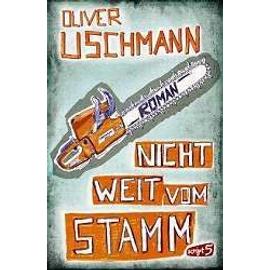 Nicht weit vom Stamm - Oliver Uschmann