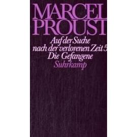 Auf der Suche nach der verlorenen Zeit. Die Gefangene - Marcel Proust