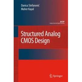 Structured Analog CMOS Design - Danica Stefanovic