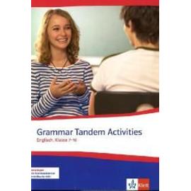 Grammar Tandem Activities. Englisch, Klasse 7-10 - Alfred Baur