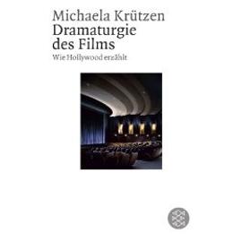 Dramaturgie des Films - Michaela Krützen