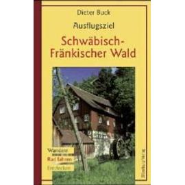 Ausflugsziel Schwäbisch-Fränkischer Wald - Dieter Buck