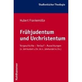 Frühjudentum und Urchristentum - Hubert Frankemölle