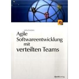 Agile Softwareentwicklung mit verteilten Teams - Jutta Eckstein