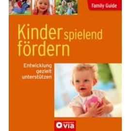 Freutel, L: Family Guide/Kinder spielend fördern