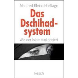 Das Dschihadsystem - Wie der Islam funktioniert - Manfred Kleine-Hartlage