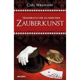 Handbuch der klassischen Zauberkunst - Carl Willmann