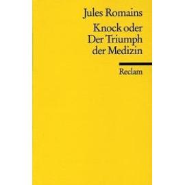 Knock oder Der Triumph der Medizin - Jules Romains