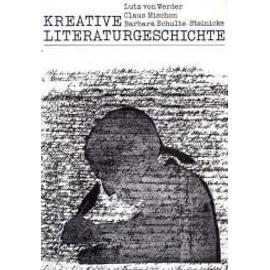 Kreative Literaturgeschichte - Lutz Von Werder