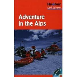 Adventure in the Alps. Lektüre + CD - Pauline Francis